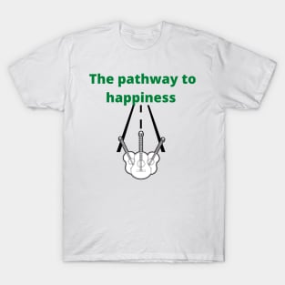 The Pathway To Happiness! T-Shirt